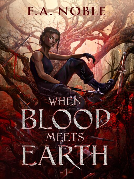 Title details for When Blood Meets Earth by E.A. Noble - Available